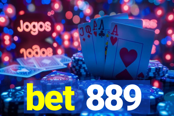 bet 889